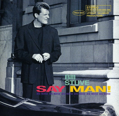 Bill Stuve: Say Man!  ( CD )