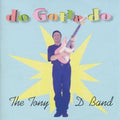 Tony D Band: Do Gotta Do  ( CD )