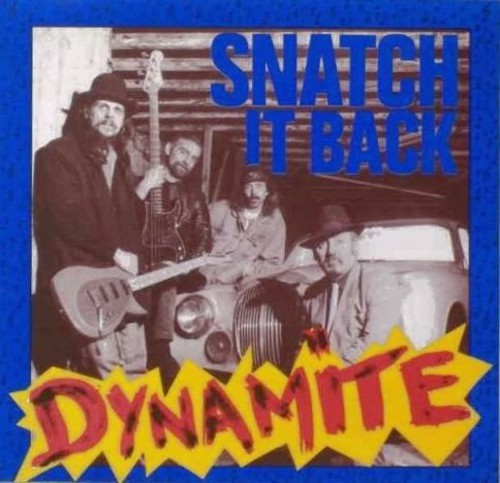 Snatch It Back: Dynamite - VINYL