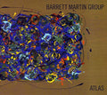 Barrett Martin Group: Atlas - CD