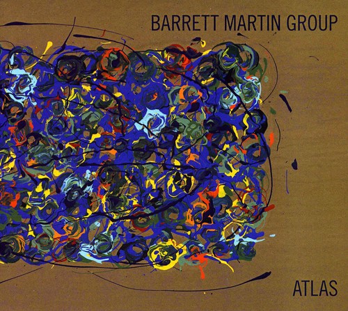 Barrett Martin Group: Atlas - CD