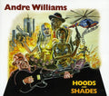 Andre Williams: Hoods and Shades - CD