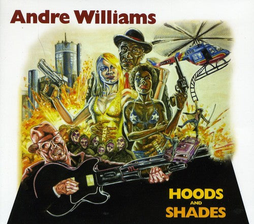 Andre Williams: Hoods and Shades - CD