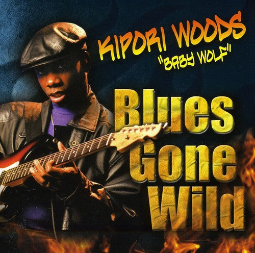 Kipori Woods: Blues Gone Wild  ( CD )
