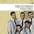 The Nutmegs: Golden Oldies - CD