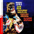 Square Dancers: Town & Country Square Dances  ( CD )