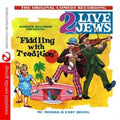 2 Live Jews: Fiddling with Tradition  ( CD )