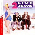 2 Live Jews: As Kosher As They Wanna Be  ( CD )