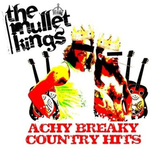 Mullet Kings: Achy Breaky Country Hits  ( CD )