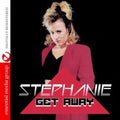 Stephanie: Get Away  ( CD )