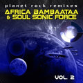 Afrika Bambaataa & the Soul Sonic Force: Planet Rock Remixes Vol. 2  ( CD )