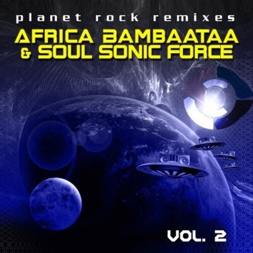 Afrika Bambaataa & the Soul Sonic Force: Planet Rock Remixes Vol. 2  ( CD )
