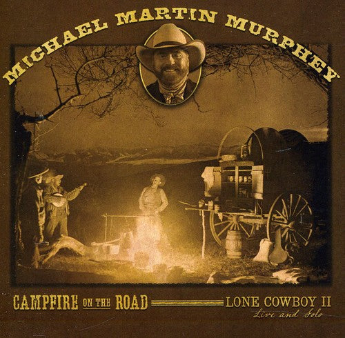 Michael Martin Murphey: Campfire on the Road  ( CD )