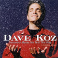 Dave Koz: December Makes Me Feel This Way - CD