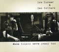 Ian Collard: Mama Thinks We're Crazy Too  ( CD )