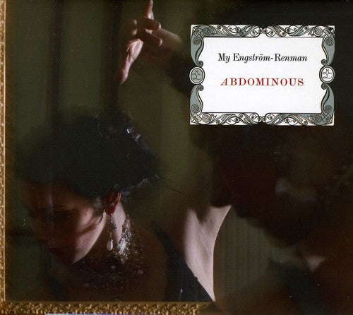 My Engstrom-Renman: Abdominous  ( CD )