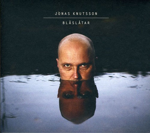 Jonas Knutsson: Blaslatar - CD