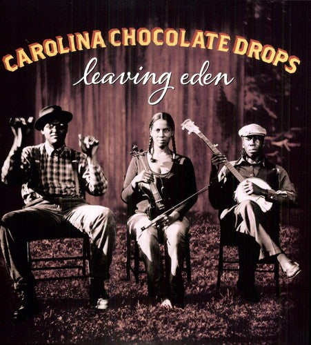 The Carolina Chocolate Drops: Leaving Eden - VINYL