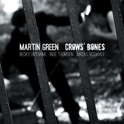 Martin Green: Crow's Bones  ( CD )