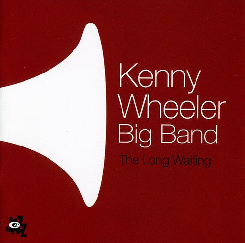 Kenny Wheeler: The Long Waiting - CD