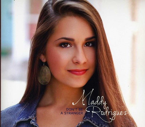 Maddy Rodriguez: Dont Be a Stranger  ( CD )