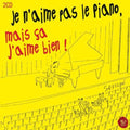 Je N'Aime Pas Le Piano Ma: Je N'aime Pas Le Piano Ma  ( CD )
