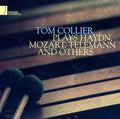 Tom Collier: Plays Haydn, Mozart, Telemann & Others  ( CD )