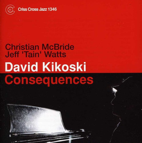 David Kikoski: Consequences - CD