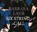 Lahr Barbara: Six String Call  ( CD )