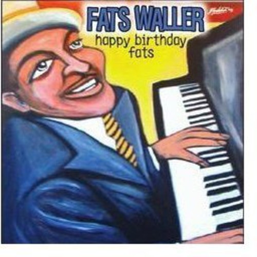 Fats Waller: Happy Birthday Fats - CD