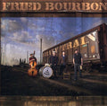 Fried Bourbon: Gravy Train  ( CD )
