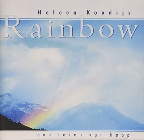 Heleen Koudijs: Rainbow Een Teken Van Hoop  ( CD )