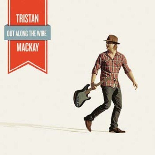 Tristan MacKay: Out Along the Wire  ( CD )