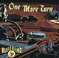 Blues Blend: One More Turn  ( CD )