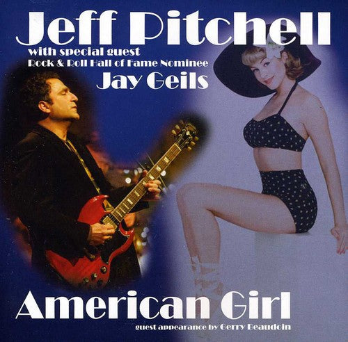 Jeff Pitchell: American Girl  ( CD )