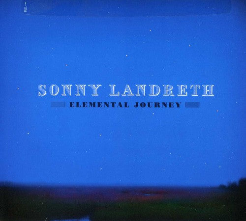 Sonny Landreth: Elemental Journey  ( CD )