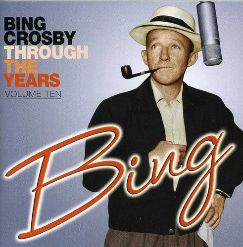 Bing Crosby: Through the Years: Volume Ten - CD