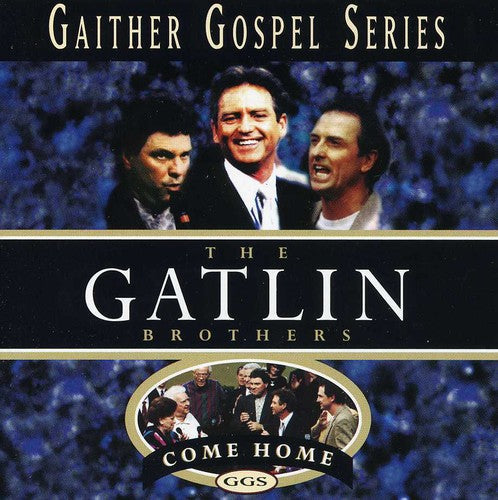 Gatlin Brothers: Come Home  ( CD )