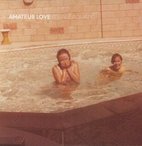 Amateur Love: It's All Aquatic - Vinyl