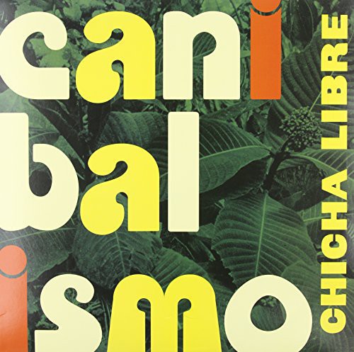 Chicha Libre: Canibalismo - VINYL