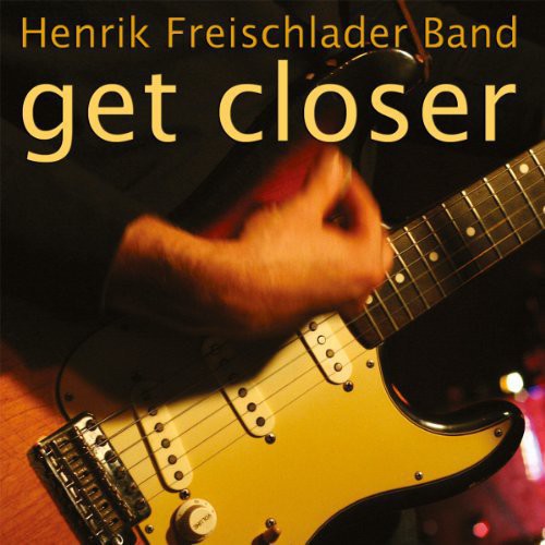 Henrik Freischlader: Get Closer - Vinyl