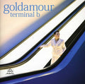 Goldamour: Terminal B - CD