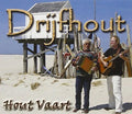 Drijfhout: Hout Vaart  ( CD )