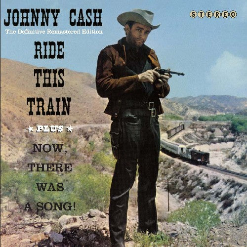 Johnny Cash: Ride This Train/Now There Was a Song!  ( CD )