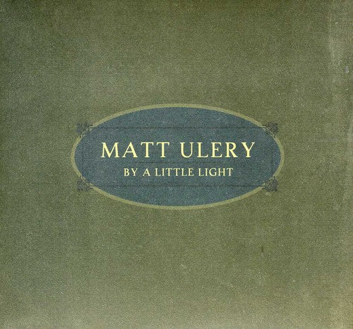 Matt Ulery: By a Little Light - CD