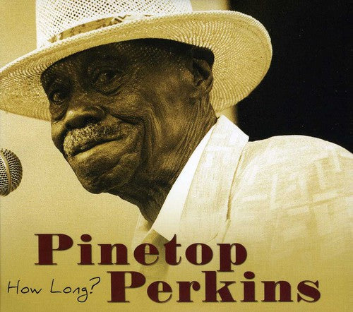 Pinetop Perkins: How Long?  ( CD )
