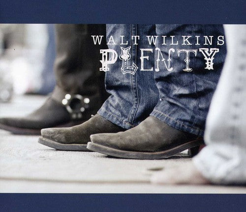 Walt Wilkins: Plenty  ( CD )
