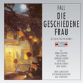 L. Fall: Die Geschiedene Frau  ( CD )