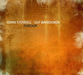 John Stowell & Ulf Bandgren: Throop - CD