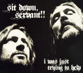 Sit Down, Servant!!: I Was Just Trying to Help  ( CD )
